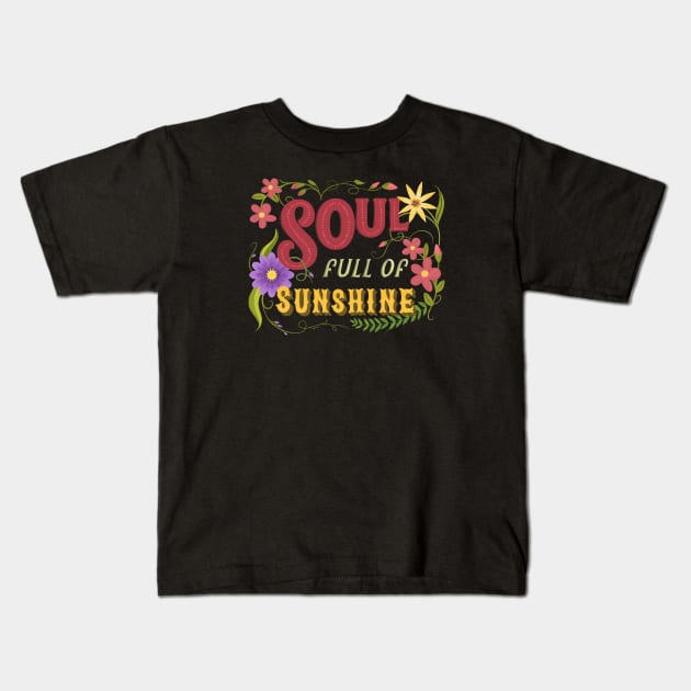 Soul Full Of Sunshine Vintage Floral Sign Kids T-Shirt by LittleBunnySunshine